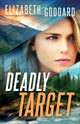 Book cover of: Deadly Target. By: Goddard