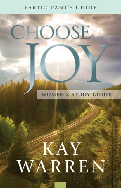 Book cover of: Choose Joy Women`s Study Guide. By: Kay Warren