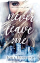 Book cover of: Never Leave Me. By: Denise hunter