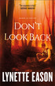 Book cover of: Don`t Look Back. By: Lynette Eason