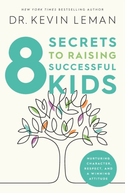 Book cover of: 8 Secrets to Raising Successful Kids