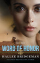 Book cover of: Word of Honor. By: Hallee Bridgeman