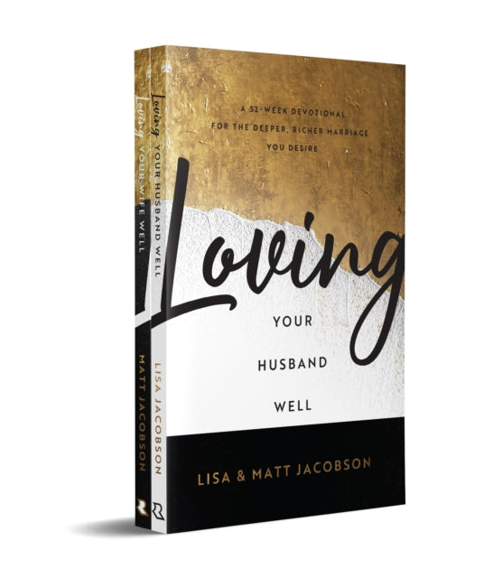 Book cover of: Loving Your Husband/Wife Well Bundle – A 52–Week Devotional for the Deeper, Richer Marriage You Desire. By: Matt Jacobson