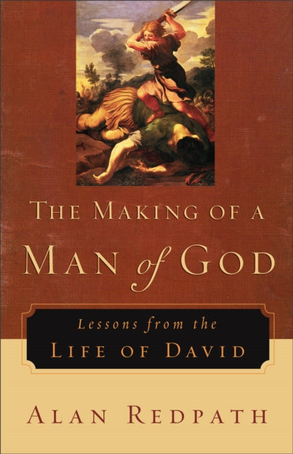 Book cover of: Making of a Man of God – Lessons from the Life of David