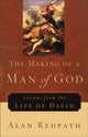 Book cover of: Making of a Man of God – Lessons from the Life of David