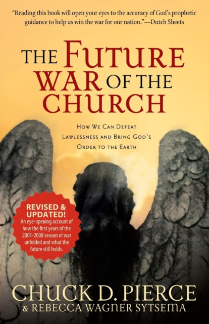 Book cover of: Future War of the Church – How We Can Defeat Lawlessness and Bring God`s Order to the Earth. By: Chuck D. Pierce
