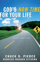 Book cover of: God`s Now Time for Your Life. By: Chuck D. Pierce