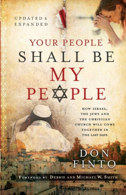 Book cover of: Your People Shall Be My People – How Israel, the Jews and the Christian Church Will Come Together in the Last Days
