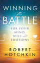 Book cover of: Winning the Battle for Your Mind, Will and Emotions