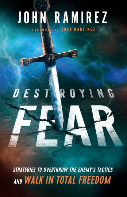 Book cover of: Destroying Fear – Strategies to Overthrow the Enemy`s Tactics and Walk in Total Freedom