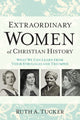 Book cover of: Extraordinary Women of Christian History – What We Can Learn from Their Struggles and Triumphs