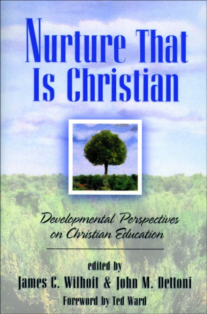 Nurture That Is Christian – Developmental Perspectives on Christian Education