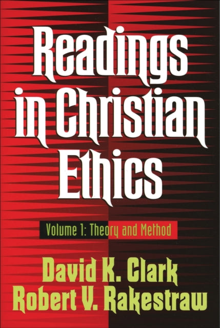 Book cover of: Readings in Christian Ethics – Theory and Method