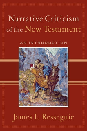 Narrative Criticism of the New Testament – An Introduction