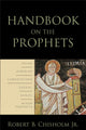 Book cover of: Handbook on the Prophets. By: Robert B. Chisholm Jr. Jr.