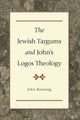 Book cover of: Jewish Targums and John`s Logos Theology
