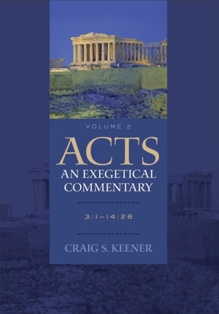 Book cover of: Acts: An Exegetical Commentary – 3:1–14:28