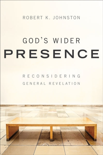 Book cover of: God`s Wider Presence – Reconsidering General Revelation. By: Johnston, Robert K.