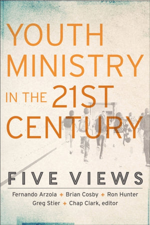 Youth Ministry in the 21st Century – Five Views
