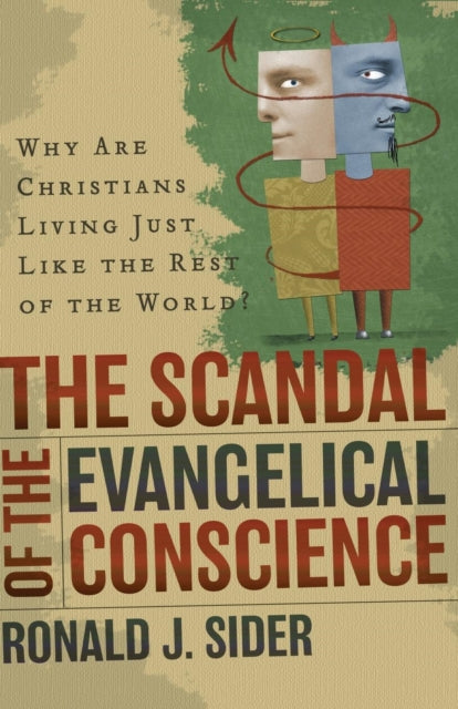 Book cover of: Scandal of the Evangelical Conscience – Why Are Christians Living Just Like the Rest of the World?. By: Ronald J. Sider