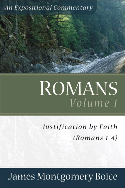 Book cover of: Romans – Justification by Faith (Romans 1–4). By: James Montgomery Boice
