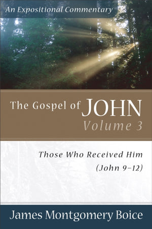 Gospel of John – Those Who Received Him (John 9–12)
