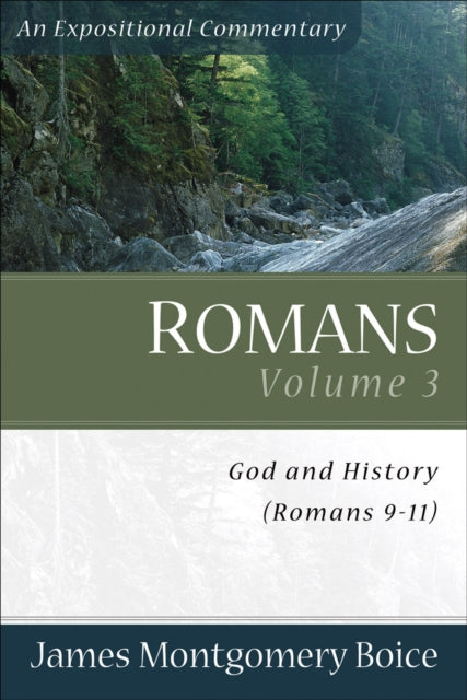 Book cover of: Romans – God and History (Romans 9–11). By: James Montgomery Boice