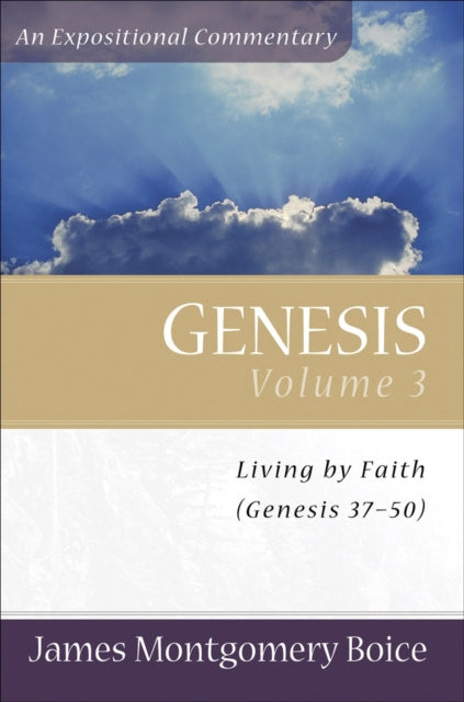 Book cover of: Genesis – Genesis 37–50. By: James Montgomery Boice