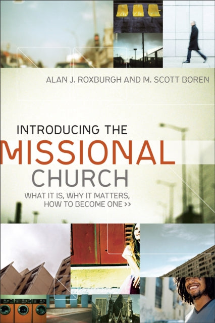 Book cover of: Introducing The Missional Church. By: Alan J. Roxburgh