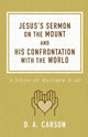 Book cover of: Jesus's Sermon on the Mount and His Confrontation with the World. By: D. A. Carson