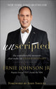 Book cover of: Unscripted – The Unpredictable Moments That Make Life Extraordinary. By: Ernie Jr. Johnson