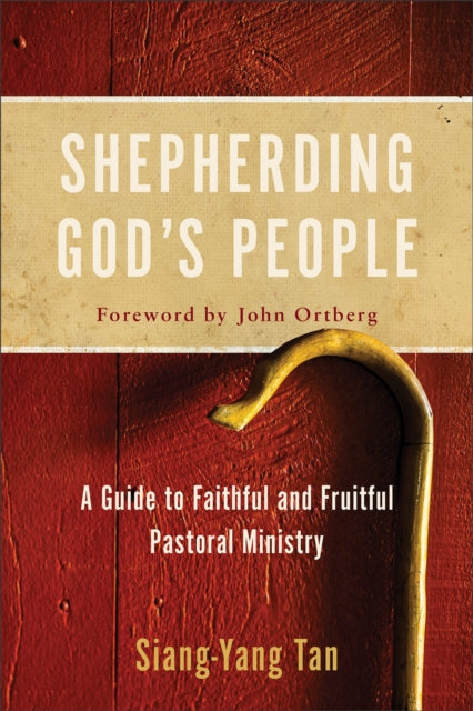 Book cover of: Shepherding God's People. By: Siang-Yang Tan