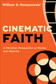 Book cover of: Cinematic Faith. By: Romanowski