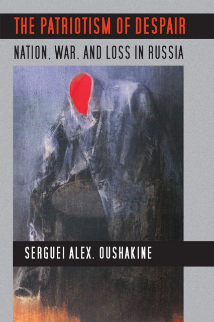 Book cover of: Patriotism of Despair. By: S. Ushakin