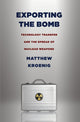 Book cover of: Exporting the Bomb. By: Matthew Kroenig