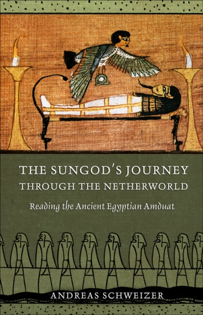 Book cover of: Sungod's Journey Through the Netherworld. By: Andreas Schweizer