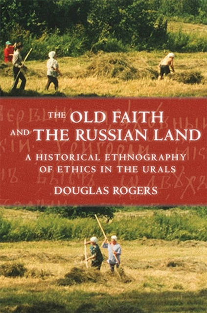 Book cover of: Old Faith and the Russian Land. By: Douglas Rogers