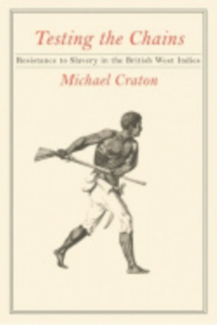 Book cover of: Testing the Chains. By: Michael Craton