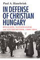 Book cover of: In Defense of Christian Hungary. By: Paul A. Hanebrink