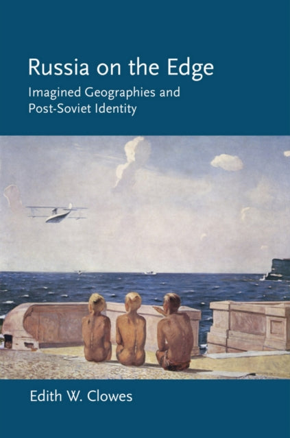 Book cover of: Russia on the Edge. By: Edith W. Clowes