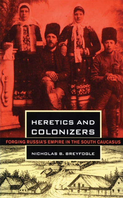 Book cover of: Heretics and Colonizers. By: Nicholas B. Breyfogle