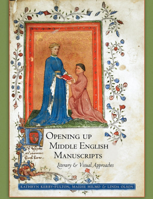 Book cover of: Opening Up Middle English Manuscripts. By: Kathryn Kerby-Fulton