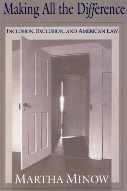 Book cover of: Making All the Difference. By: Martha Minow