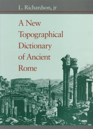 New Topographical Dictionary of Ancient Rome