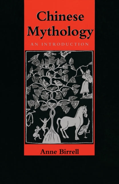 Book cover of: Chinese Mythology. By: Anne M. Birrell