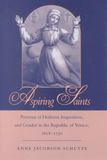 Book cover of: Aspiring Saints. By: Anne Jacobson Schutte