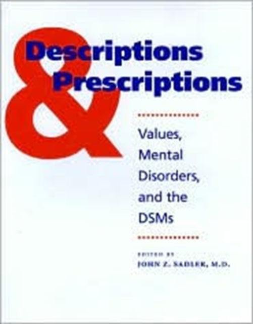 Book cover of: Descriptions and Prescriptions. By: John Z. Sadler