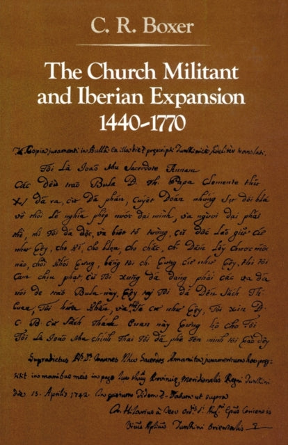 Book cover of: Church Militant and Iberian Expansion, 1440-1770. By: C. R. Boxer