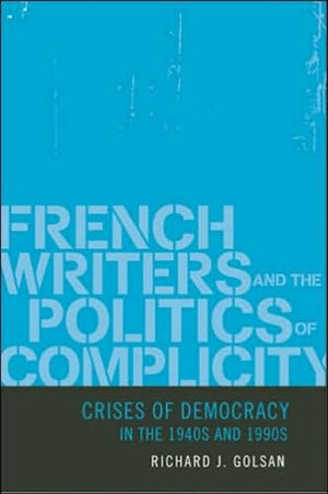 French Writers and the Politics of Complicity