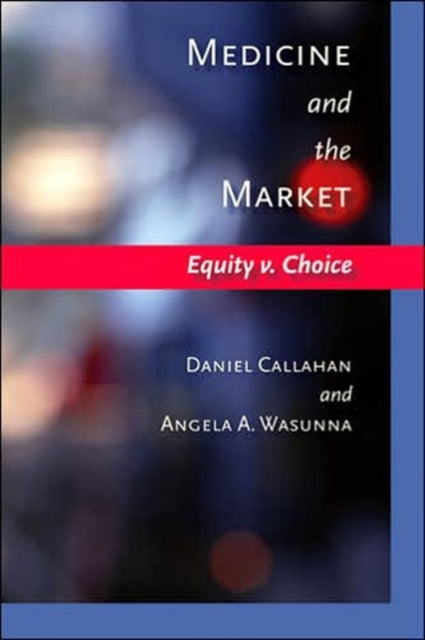 Book cover of: Medicine and the Market